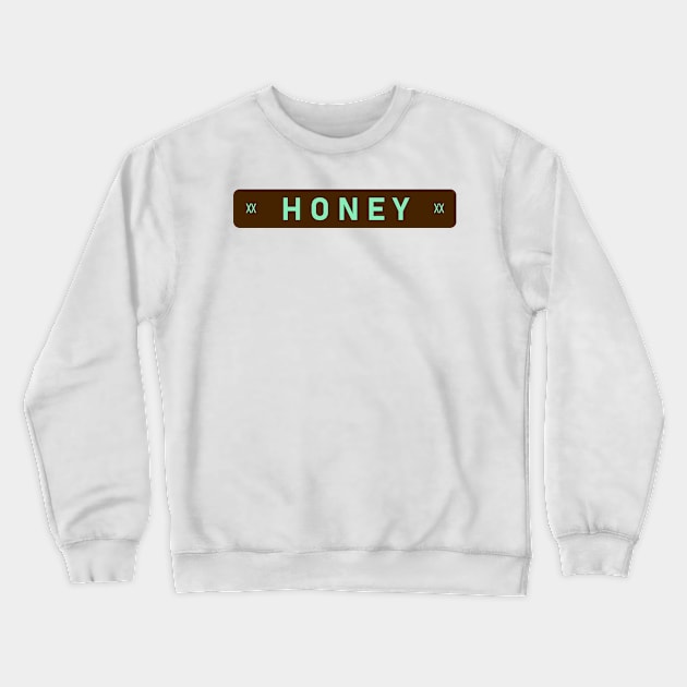 Honey : Crewneck Sweatshirt by Annie Pom Freitag